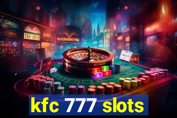 kfc 777 slots